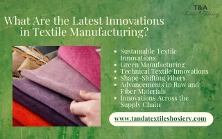What Are the Latest Innovations in Textile Manufacturing
