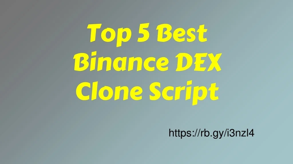 PPT - Top 5 Best Binance DEX Clone Script PowerPoint Presentation, free ...