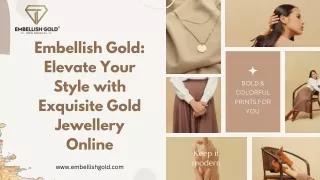 Embellish Gold: Elevate Your Style with Exquisite Gold Jewellery Online