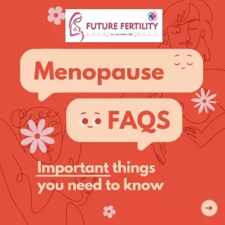 Future Ferytility IVF- Menopause Education and Awareness