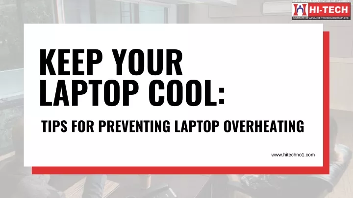 keep your laptop cool tips for preventing laptop