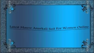 Latest Mauve Anarkali Suit For Women Online