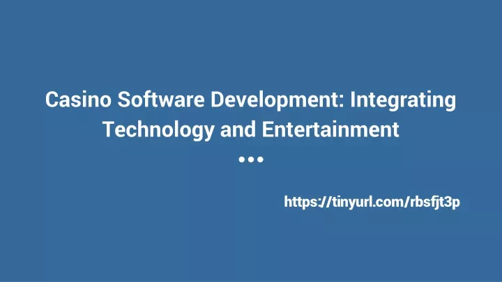 casino software development integrating technology and entertainment