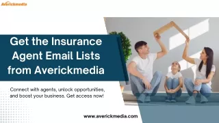 Get the Insurance Agent Email Lists from Averickmedia