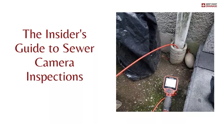 the insider s guide to sewer camera inspections