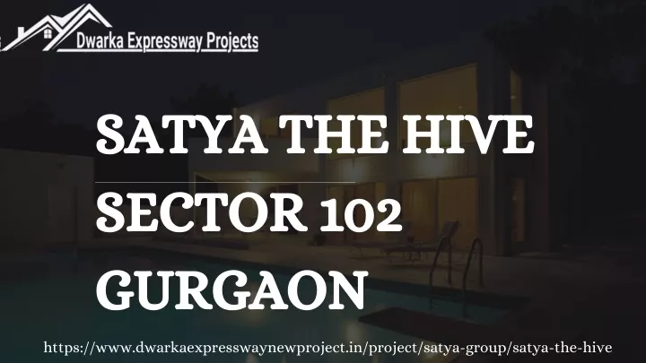 satya the hive sector 102 gurgaon