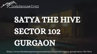 Satya The Hive Sector 102 Gurgaon