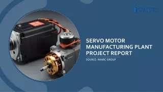 Servo Motor Manufacturing Plant Cost | Report 2024
