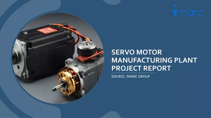 servo motor manufacturing plant project report