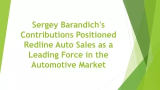 Sergey Barandich's Contributions Positioned Redline Auto Sales as a Leading Force in the Automotive Market