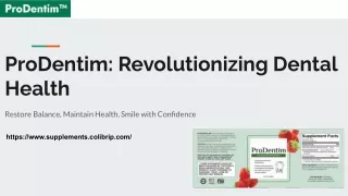 ProDentim: Revolutionizing Dental Health with Probiotics and Nutrients