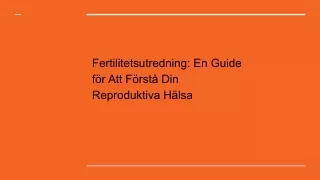 Fertilitetsutredning: En Vägledning för Reproduktiv Hälsa