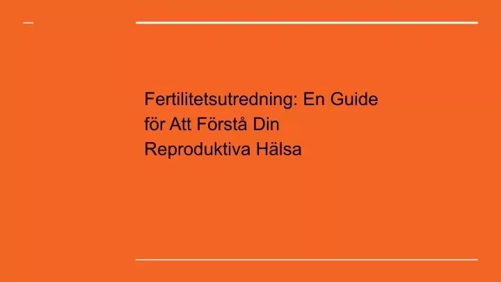 fertilitetsutredning en guide