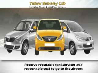 Reserve reputable taxi services at a reasonable cost to go to the airport