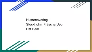 Husrenovering i Stockholm: Fräscha Upp Ditt Hem