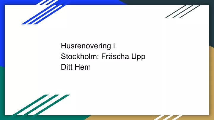 husrenovering i stockholm fr scha upp ditt hem