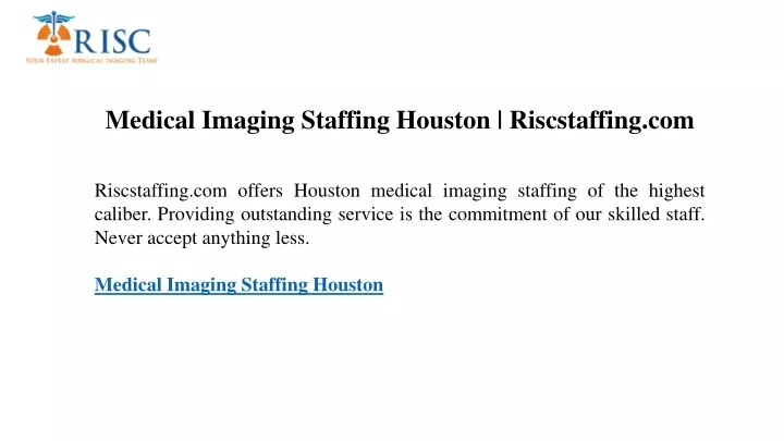 medical imaging staffing houston riscstaffing com