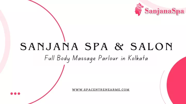 sanjana spa salon full body massage parlour