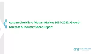 Automotive Micro Motors Market Growth Analysis & Forecast Report | 2024-2032