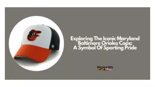 Exploring The Iconic Maryland Baltimore Orioles Caps A Symbol Of Sporting Pride