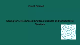 Caring for Little Smiles Children's Dental and Orthodontic Services