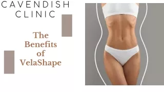 Transform Your Body with Cavendish Clinic's Velashape Body Contouring Treatment