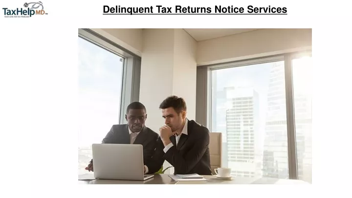 delinquent tax returns notice services