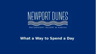 Experience the Best of Newport Dunes: A Family-Friendly Waterfront Destination