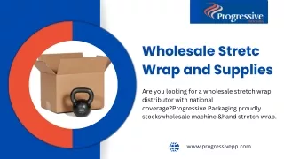 Wholesale Stretch Wrap and Supplies  Progressive Packaging