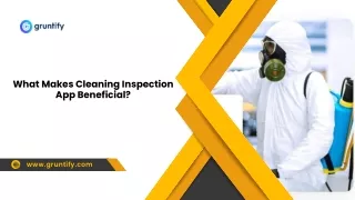 What Makes Cleaning Inspection App Beneficial?
