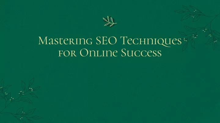 mastering seo techni ues for online success