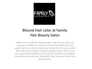 Blound Hair color at Family Hair Beauty Salon