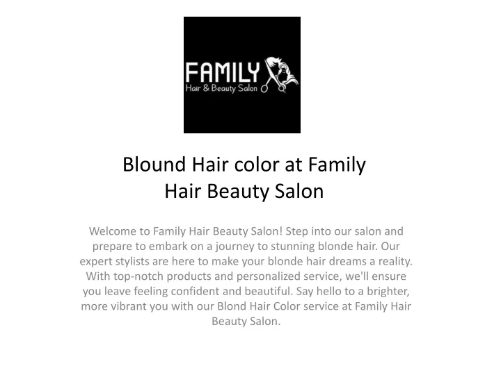 blound hair color at family hair beauty salon