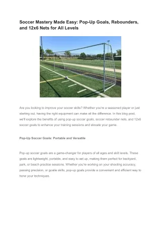 Soccer Mastery Made Easy_ Pop-Up Goals, Rebounders, and 12x6 Nets for All Levels