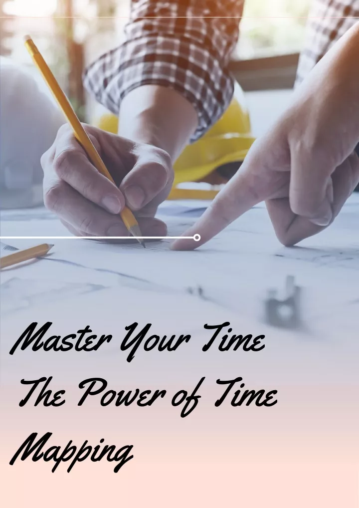 master your time the power of time mapping