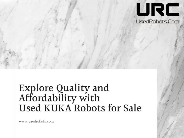 explore quality and affordability with used kuka