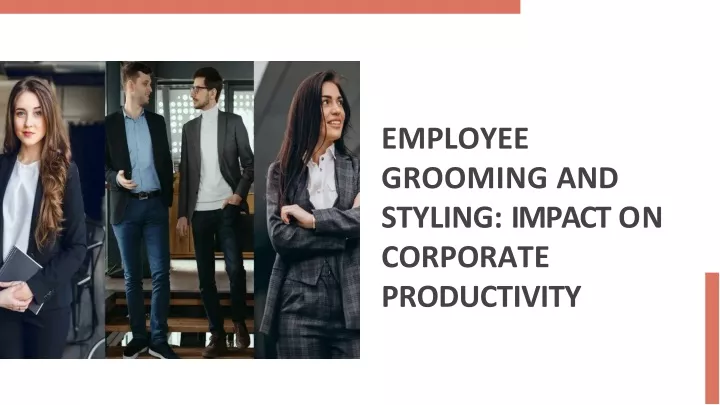 employee grooming and styling impact on corporate