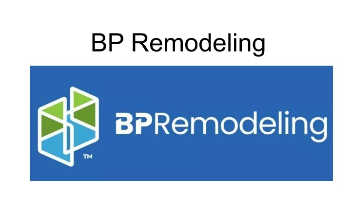 bp remodeling