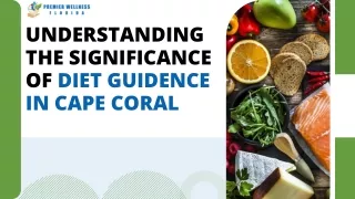 Understanding  the Significance of Diet Guidence in Cape Coral