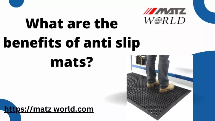what are the benefits of anti slip mats