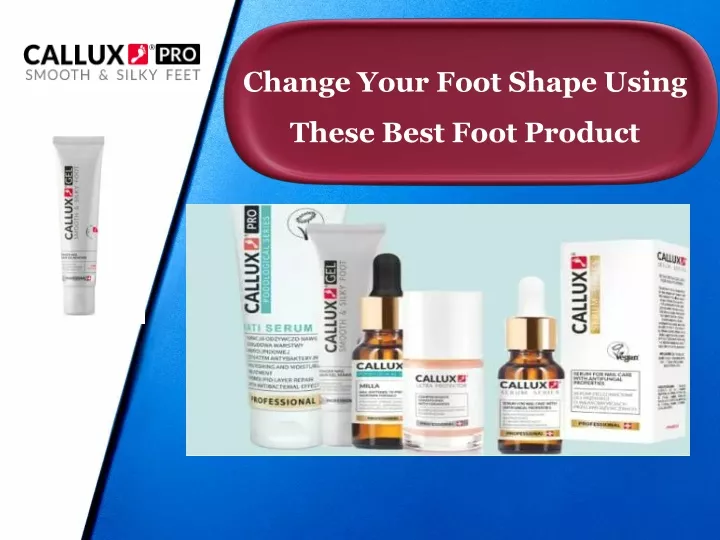 change your foot shape using