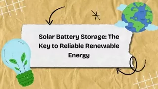 Solar Battery Storage The Key to Reliable Renewable Energy