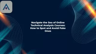 navigate-the-sea-of-online-technical-analysis-courses-how-to-spot-and-avoid-fake-ones- by-aryaamoney