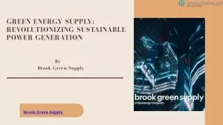 Green Energy Supply Revolutionizing Sustainable Power Generation