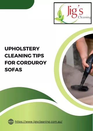 UPHOLSTERY CLEANING TIPS FOR CORDUROY SOFAS