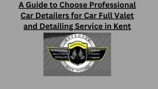 A Guide to Choose Professional Car Detailers for Car Full Valet and Detailing Service in Kent (1)
