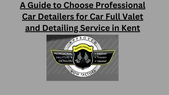 a guide to choose professional car detailers