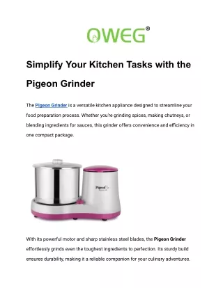 Simplify Your Kitchen Tasks with the Pigeon Grinder