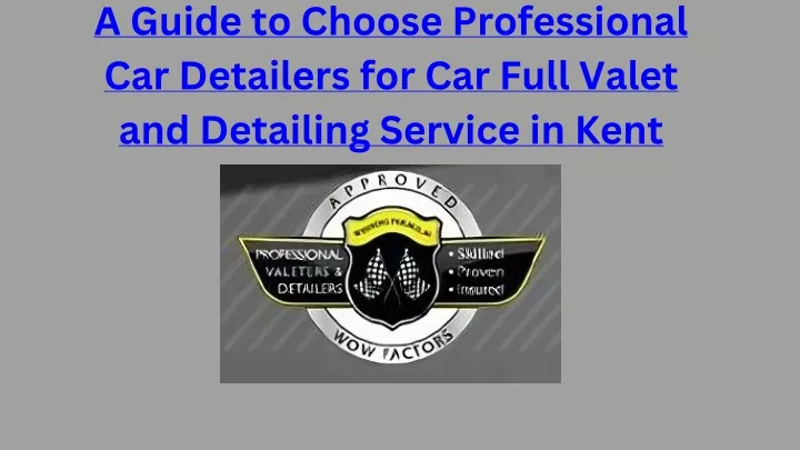 a guide to choose professional car detailers