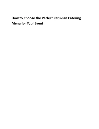 How to Choose the Perfect Peruvian Catering Menu for Your Event